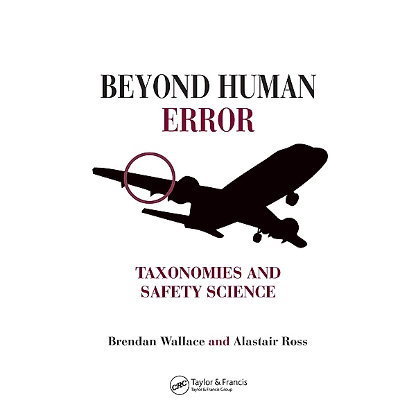 Beyond Human Error, Brendan Wallace, Alastair Ross