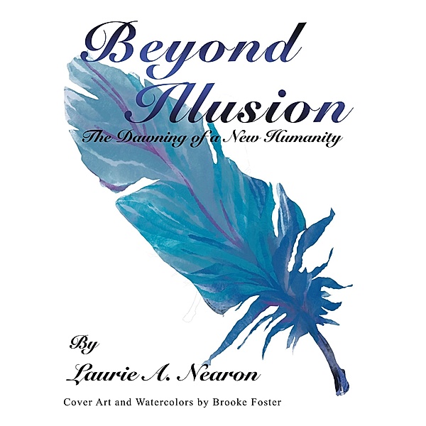 Beyond Illusion, Laurie A. Nearon
