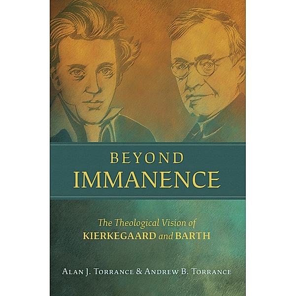Beyond Immanence, Alan J. Torrance, Andrew B. Torrance