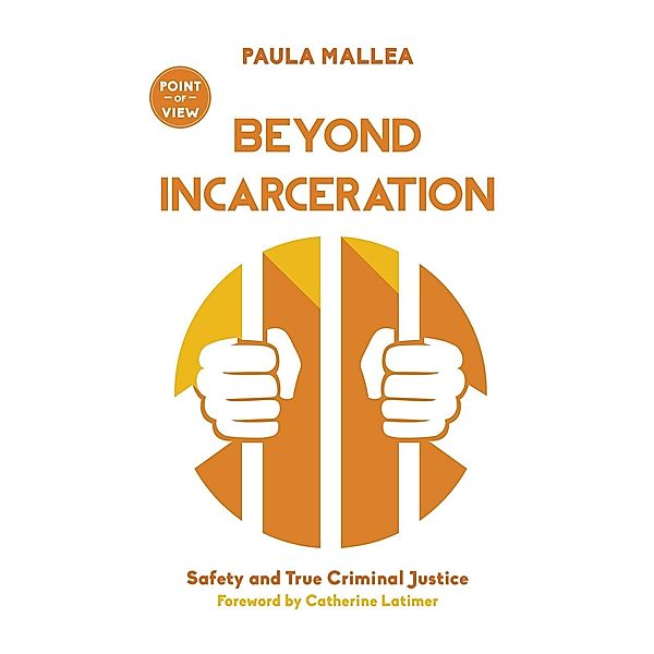 Beyond Incarceration / Point of View Bd.8, Paula Mallea