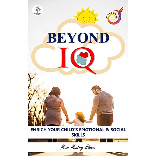 Beyond IQ (children/parential/educational/acadamic, #1) / children/parential/educational/acadamic, Mani Mistry Elavia