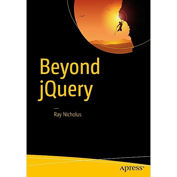 Beyond jQuery, Ray Nicholus