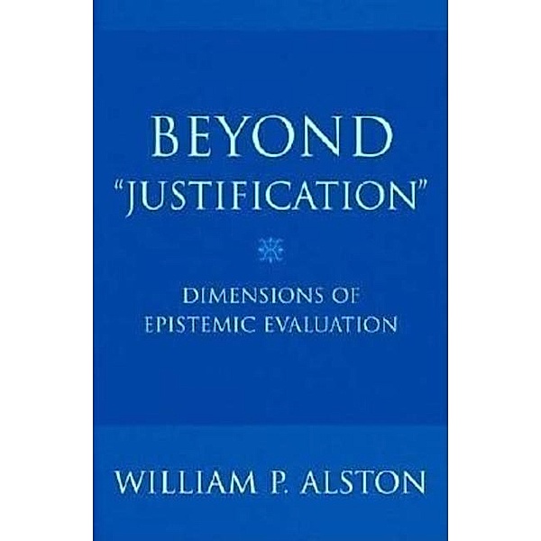 Beyond Justification, William P. Alston