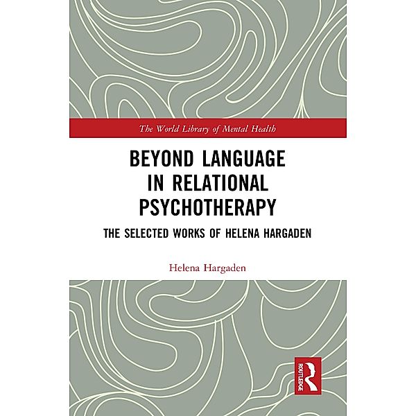 Beyond Language in Relational Psychotherapy, Helena Hargaden