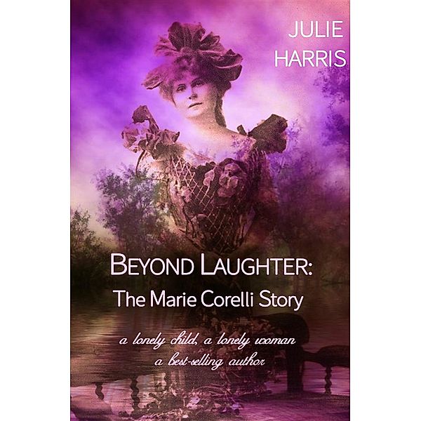 Beyond Laughter: The Marie Corelli Story, Julie Harris