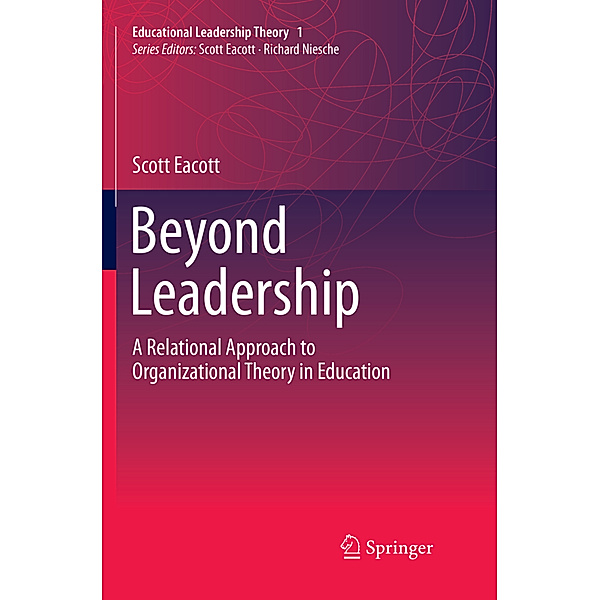 Beyond Leadership, Scott Eacott