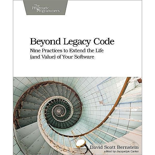 Beyond Legacy Code, David Scott Bernstein