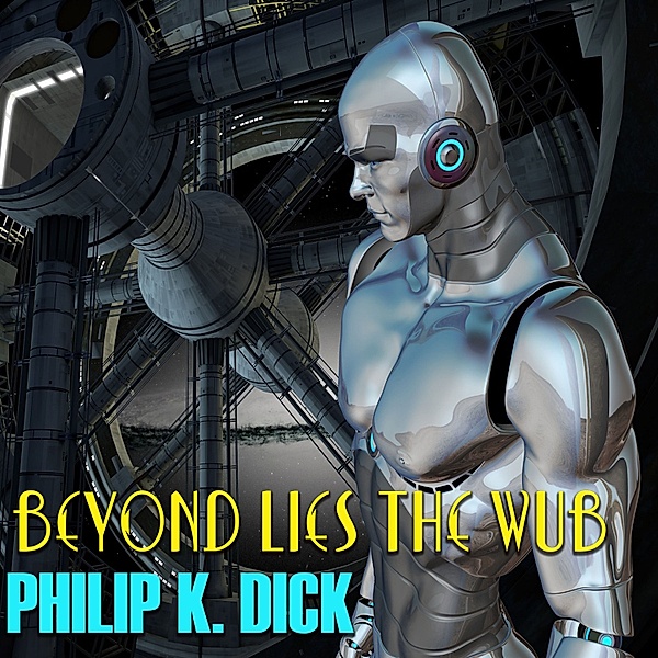 Beyond Lies the Wub, Philip K. Dick