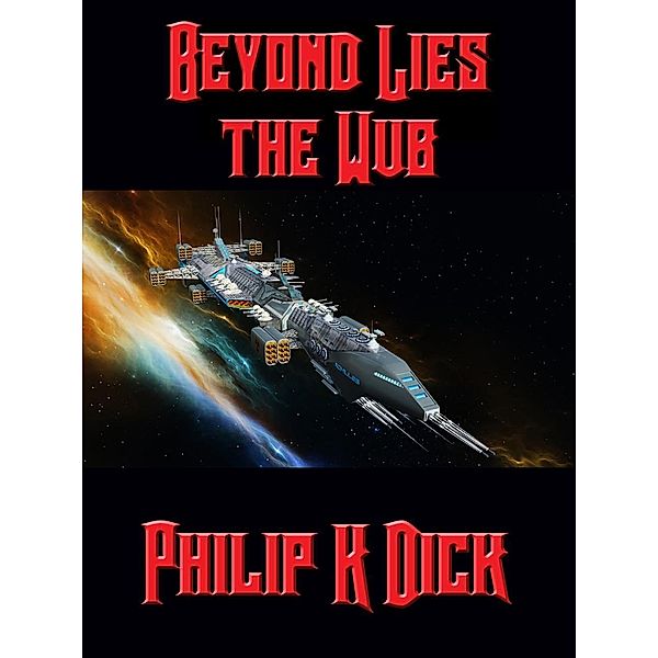 Beyond Lies the Wub / Positronic Publishing, Philip K. Dick