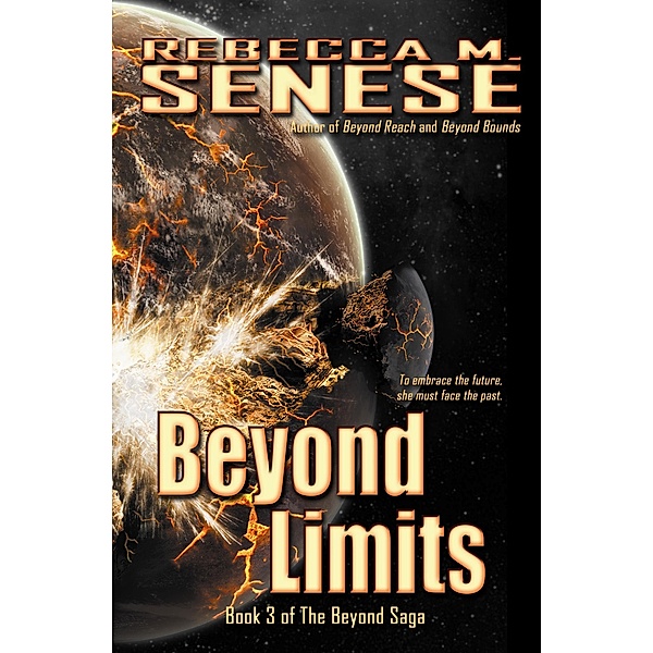 Beyond Limits (The Beyond Saga, #3) / The Beyond Saga, Rebecca M. Senese