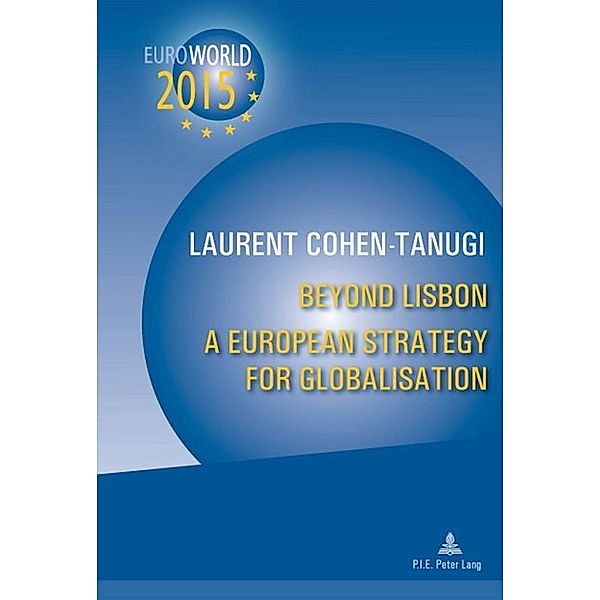 Beyond Lisbon: A European Strategy for Globalisation, Laurent Cohen-Tanugi