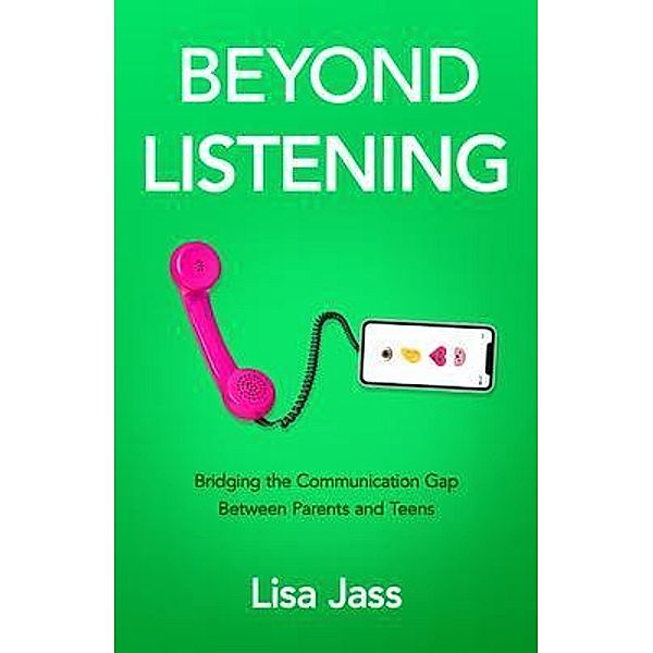 Beyond Listening / New Degree Press, Lisa Jass