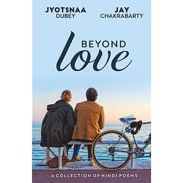 Beyond Love / 24by7 Publishing, Jay Chakrabarty