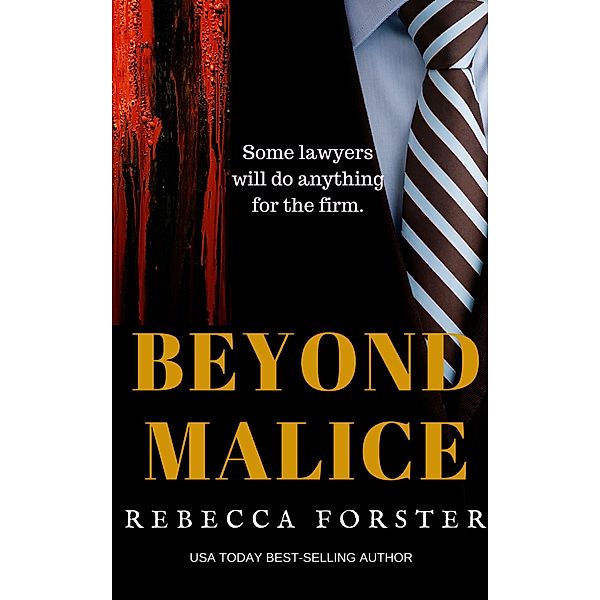 Beyond Malice, Rebecca Forster