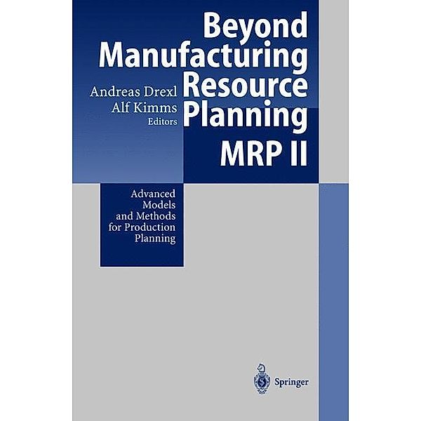 Beyond Manufacturing Resource Planning (MRP II)