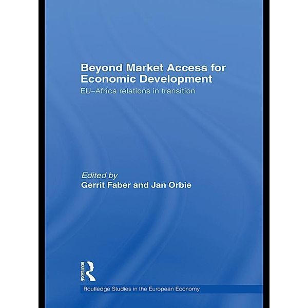 Beyond Market Access for Economic Development / Routledge Studies in the European Economy