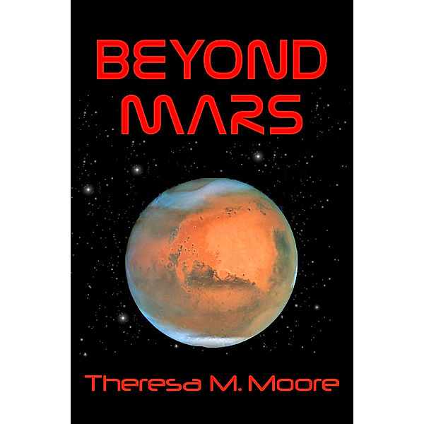 Beyond Mars, Theresa M. Moore