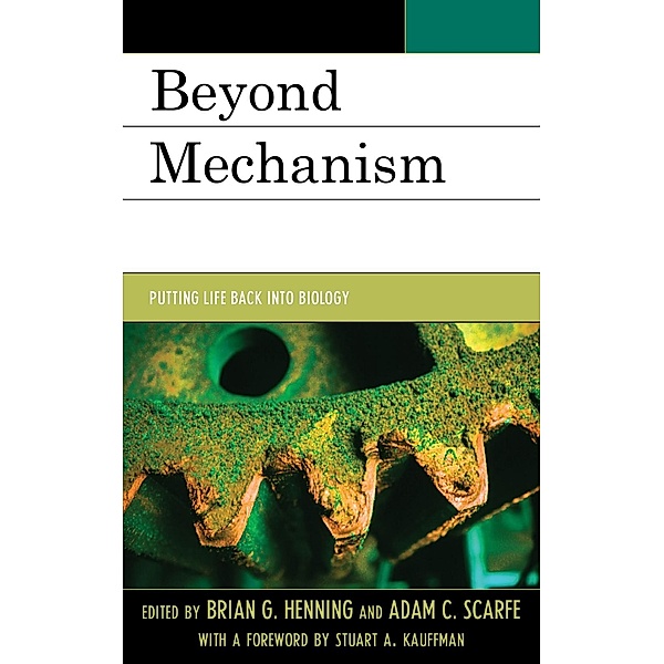 Beyond Mechanism, Brian G. Henning, Adam Scarfe