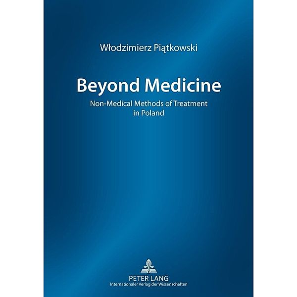 Beyond Medicine, Wlodzimierz Piatkowski
