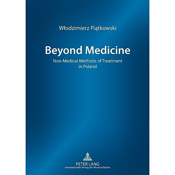 Beyond Medicine, Wlodzimierz Piatkowski