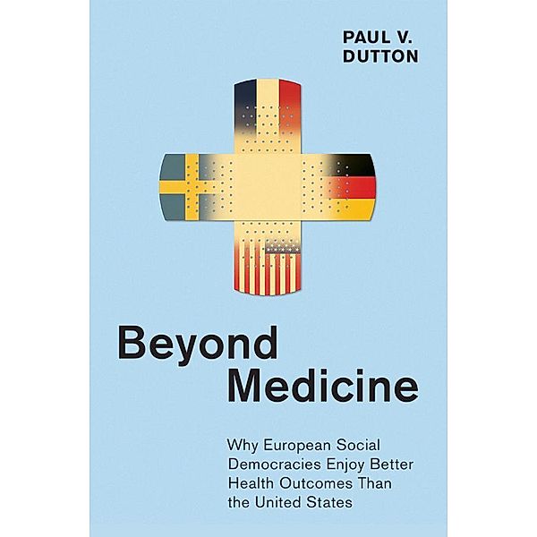 Beyond Medicine / The Culture and Politics of Health Care Work, Paul V. Dutton