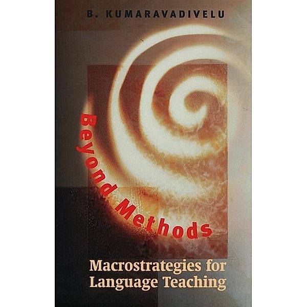 Beyond Methods: Macrostrategies for Language Teaching, B. Kumaravadivelu