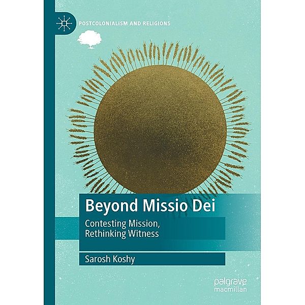 Beyond Missio Dei / Postcolonialism and Religions, Sarosh Koshy