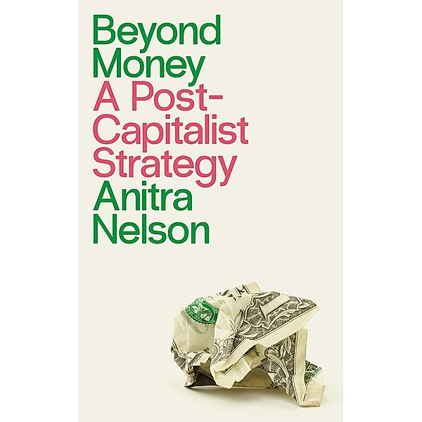 Beyond Money, Anitra Nelson