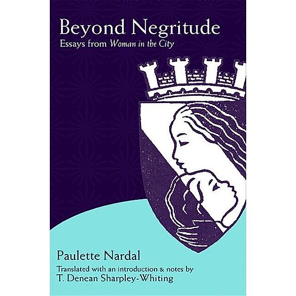 Beyond Negritude / SUNY series, Philosophy and Race, Paulette Nardal