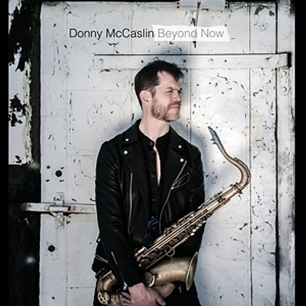 Beyond Now, Donny McCaslin