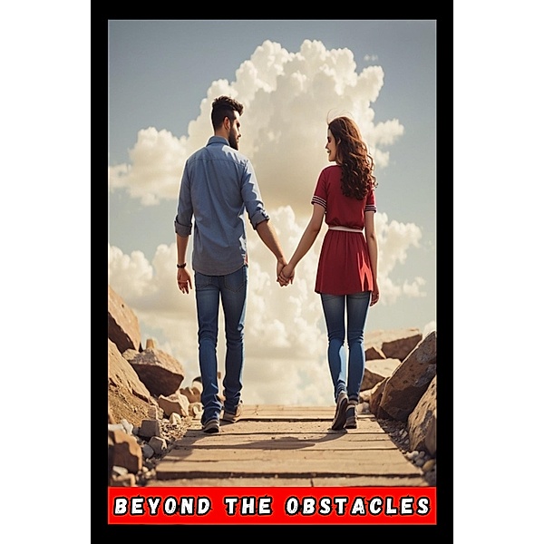Beyond Obstacles: Miranda and Kevin's Love Story (contos, #1) / contos, Ricardo Almeida