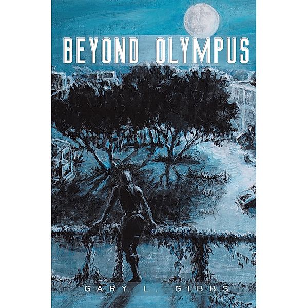 Beyond Olympus, Gary L. Gibbs