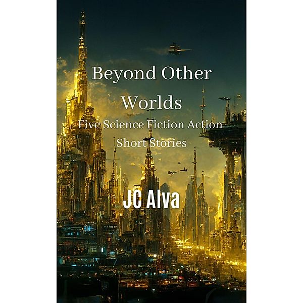 Beyond Other Worlds, Jc Alva
