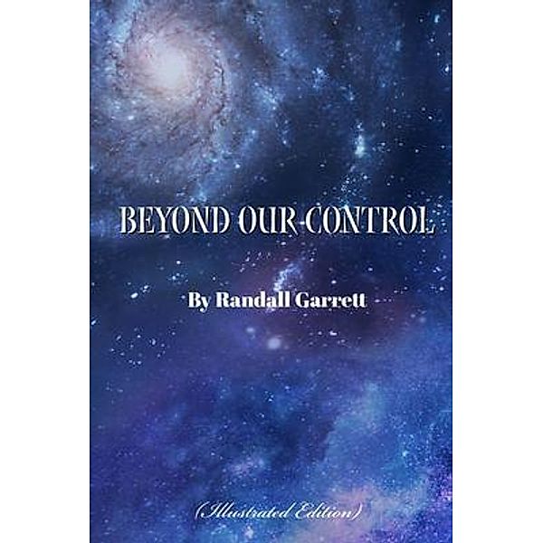 Beyond Our Control, Randall Garrett