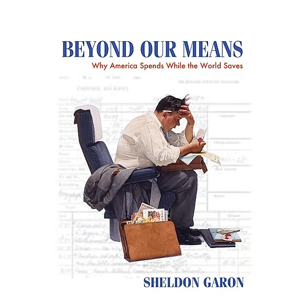 Beyond Our Means, Sheldon Garon