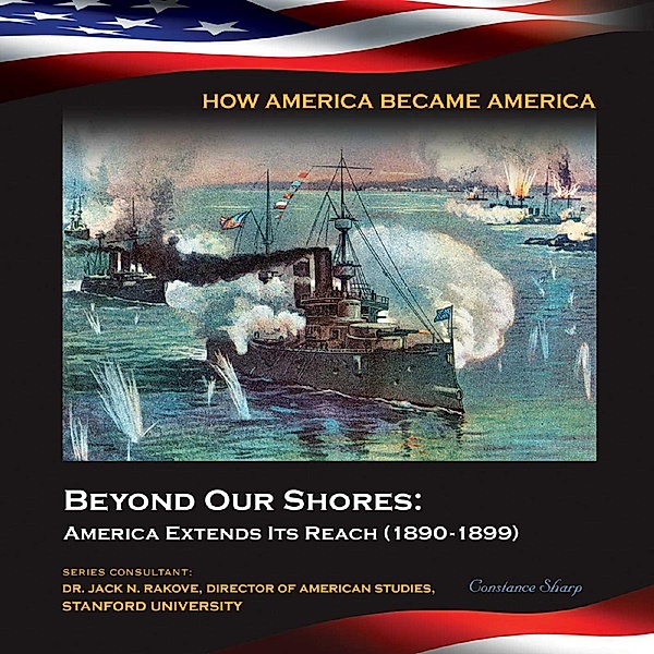 Beyond Our Shores: America Extends Its Reach (1890-1899), Constance Sharp