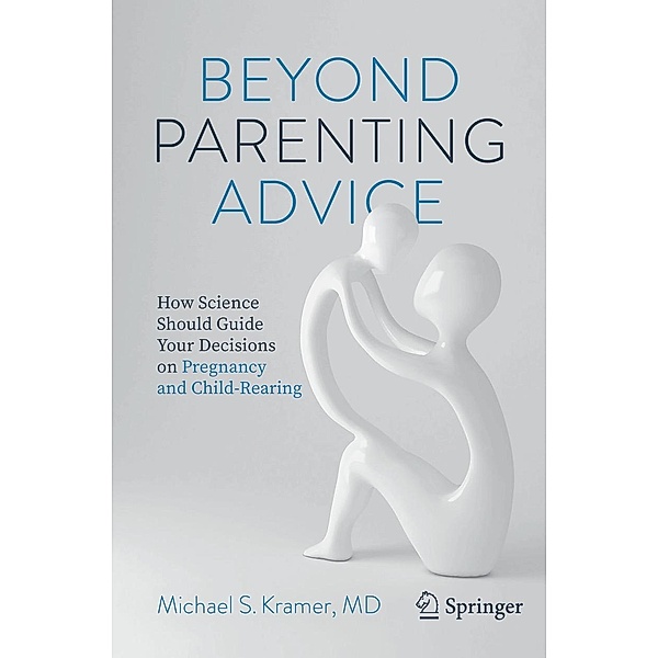 Beyond Parenting Advice, Michael S. Kramer