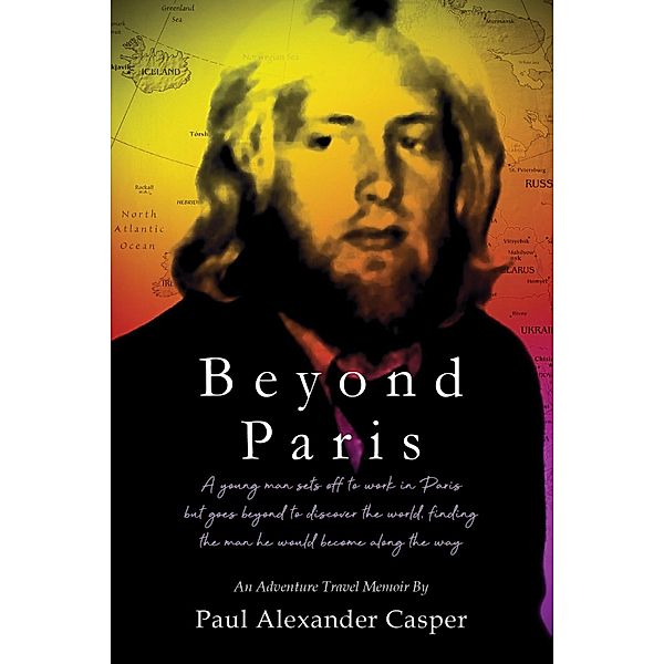 Beyond Paris, Paul Alexander Casper