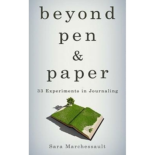 Beyond Pen & Paper, Sara Marchessault