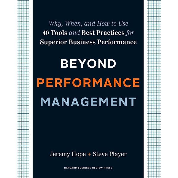 Beyond Performance Management, Jeremy Hope, Steve Player