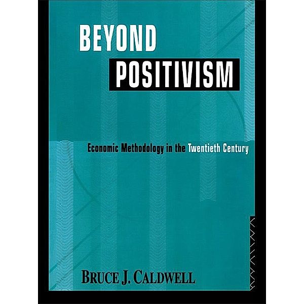 Beyond Positivism, Bruce Caldwell