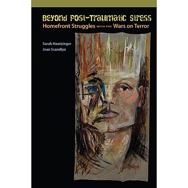 Beyond Post-Traumatic Stress, Sarah Hautzinger, Jean Scandlyn