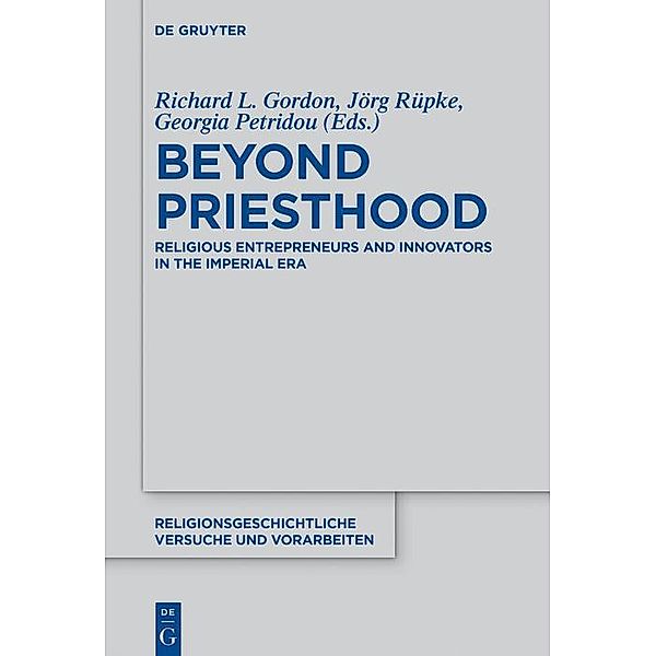 Beyond Priesthood / Religionsgeschichtliche Versuche und Vorarbeiten Bd.66