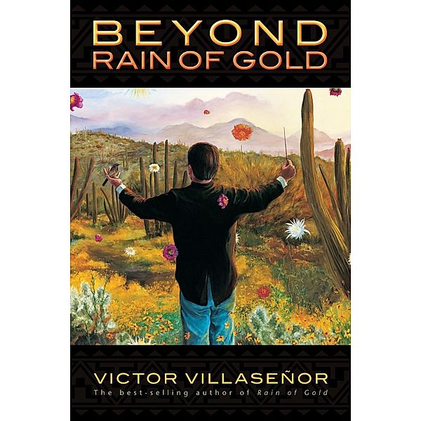 Beyond Rain of Gold, Victor Villaseñor