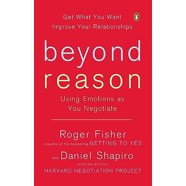 Beyond Reason, Roger Fisher, Daniel B. Shapiro