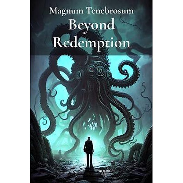 Beyond Redemption, Magnum Tenebrosum