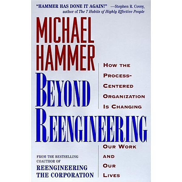 Beyond Reengineering, Michael Hammer