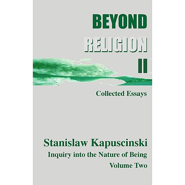 Beyond Religion Volume II / Inhousepress, Stanislaw (aka Stan I. S. Law) Kapuscinski