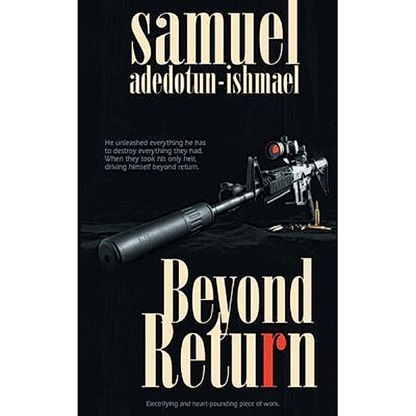 Beyond Return / Adedotun Ishmael Books, Samuel Adedotun-Ishmael