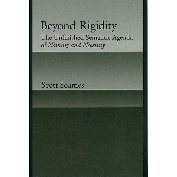 Beyond Rigidity, Scott Soames